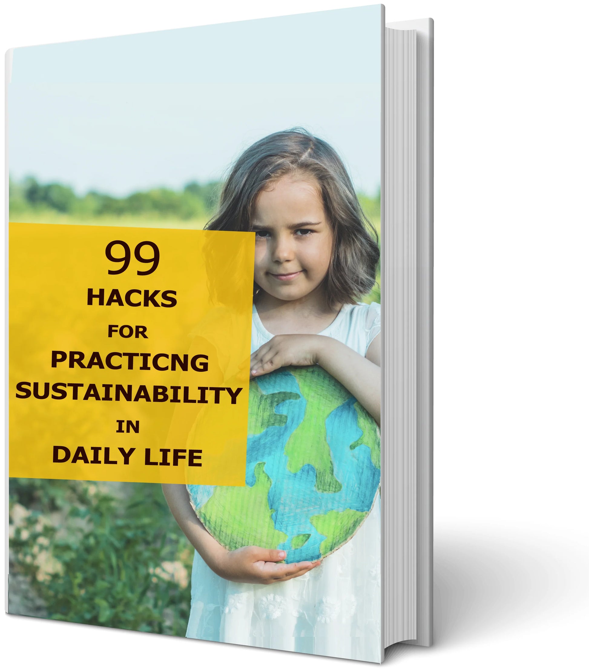 99 Hacks for Practicing Sustainability in Daily Life